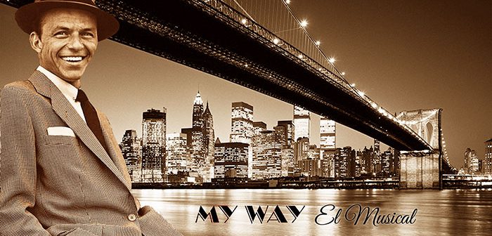 "My Way: El Musical" - La Vida de Frank Sinatra